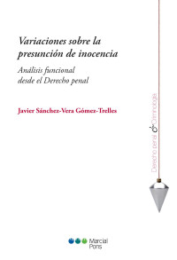 Snchez-Vera Gmez-Trelles, Javier; — Variaciones sobre la presuncin de inocencia . Anlisis funcional desde el Derecho penal