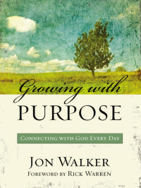 Jon Walker; — Growing with Purpose