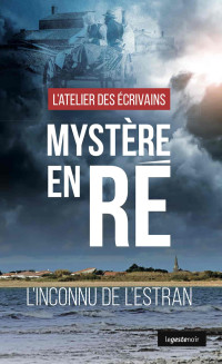 L'atelier des écrivains — Mystère en Ré: L'inconnu de l'estran