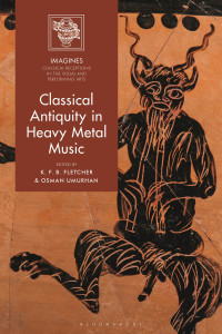 Fletcher, K. F. B.; Umurhan, Osman; — Classical Antiquity in Heavy Metal Music