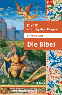 Lang, Bernhard — Die 101 wichtigsten Fragen - Die Bibel