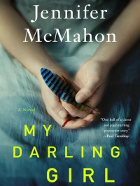 Jennifer McMahon — My Darling Girl: A Novel 