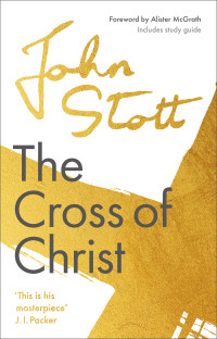 John Stott; — The Cross of Christ