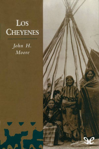 John H. Moore — Los Cheyenes