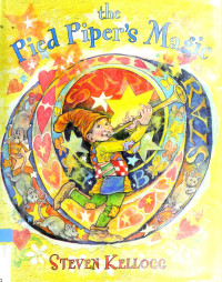 Steven Kellogg [Kellogg, Steven] — The Pied Pipers Magic