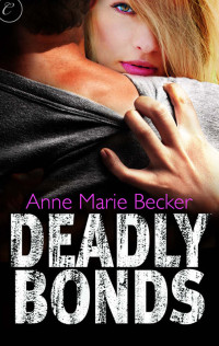 Anne Marie Becker — Deadly Bonds