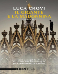 Luca Crovi — Il Gigante e la Madonnina