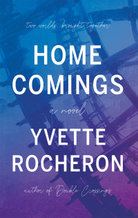 Yvette Rocheron — Homecomings
