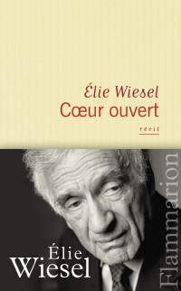 Élie Wiesel — Cœur ouvert