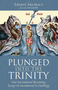 Ernest Skublics; — Plunged Into the Trinity