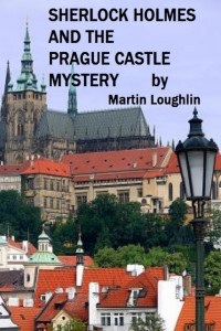 Martin Loughlin — Sherlock Holmes and the Prague Castle Mystery