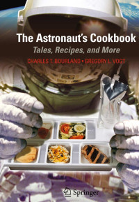 Charles T. Bourland, Gregory L. Vogt — The Astronaut's Cookbook