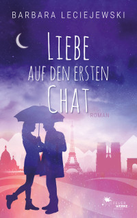 Leciejewski, Barbara — Liebe auf den ersten Chat (German Edition)