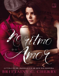 Brittainy C. Cherry — (Music Street #1) No Ritmo do Amor