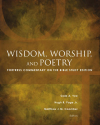 Gale A. Yee, Hugh R. Page Jr., Matthew J. M. Coomber — Wisdom, Worship, and Poetry