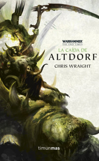 Chris Wraight — La caída de Altdorf nº 02/04