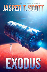 Scott, Jasper T. — Exodus: Book 3 of the New Frontiers Series (A Dark Space Tie-In)