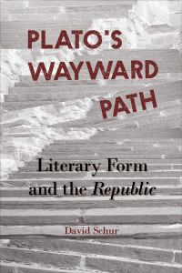 Unknown — Schur, David. Plato's Wayward Path: Literary Form and the Republic