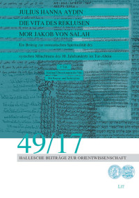 Julius Hanna Aydin; — Die Vita des Reklusen Mor Jakob von Salah