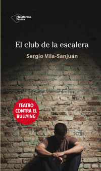 Sergio Vila-Sanjuán — El club de la escalera (Ficcion) (Spanish Edition)