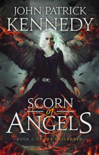 John Patrick Kennedy [Kennedy, John Patrick] — Scorn of Angels