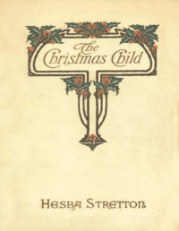 Hesba Stretton. — The Christmas Child.