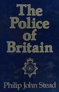 Philip John Stead — The Police of Britain