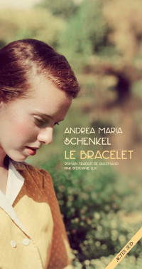 Andrea Maria Schenkel [Schenkel, Andrea Maria] — Le bracelet