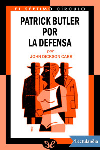John Dickson Carr — Patrick Butler, por la defensa