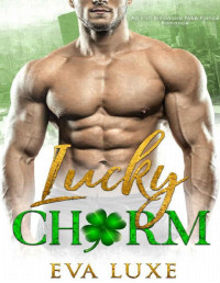 Eva Luxe — Lucky Charm: A St. Patrick's Day Irish Billionaire Fake Fiance Romance