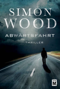 Simon Wood — Abwärtsfahrt