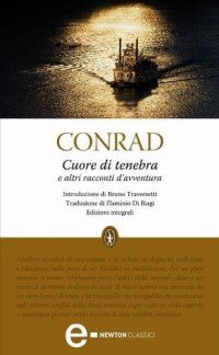 Joseph Conrad [Conrad, Joseph] — Cuore di tenebra e altri racconti d'avventura