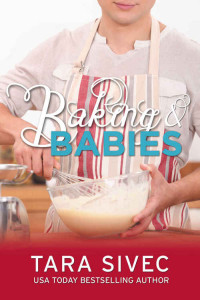 Tara Sivec — Baking and Babies