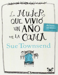 Sue Townsend — La Mujer Que Vivió Un Año en La Cama