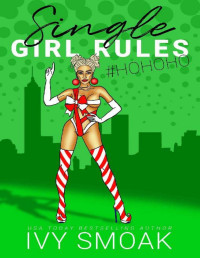 Ivy Smoak — Single Girl Rules #HoHoHo