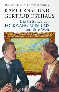 Rainer Stamm / Glorian Köpnik — Karl Ernst und Gertrud Osthaus