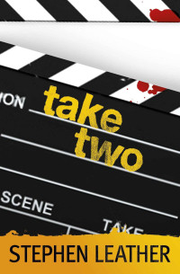 Stephen Leather — Take Two (A psychological thriller)