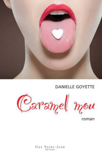 Goyette Danielle [Goyette Danielle] — Caramel mou