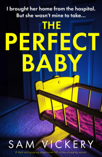 Sam Vickery — The Perfect Baby