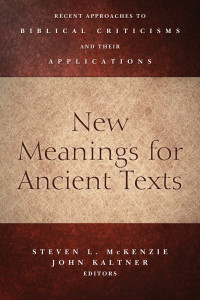 Kaltner, John;McKenzie, Steven L.; — New Meanings for Ancient Texts