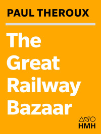 Paul Theroux — The Great Railway Bazaar