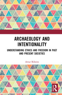 Artur Ribeiro; — Archaeology and Intentionality