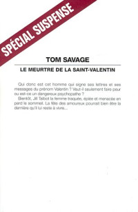 Tom Savage — Le meurtre de la Saint-Valentin : [roman]