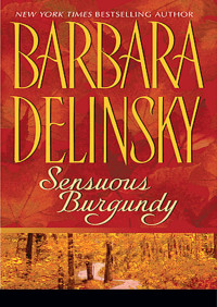 Barbara Delinsky — Sensuous Burgundy