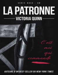 Victoria Quinn — La patronne (Boss t. 1) (French Edition)