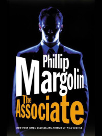 Phillip Margolin — The Associate