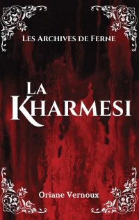 Oriane Vernoux — La Kharmesi (French Edition)