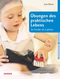 Bläsius, Jutta — Übungen des praktischen Lebens für Kinder ab drei Jahren