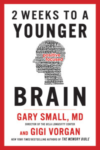 Gary Small, Gigi Vorgan — 2 Weeks to a Younger Brain