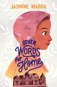 Jasmine Warga — Other Words for Home